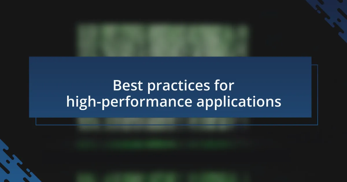 Best practices for high-performance applications
