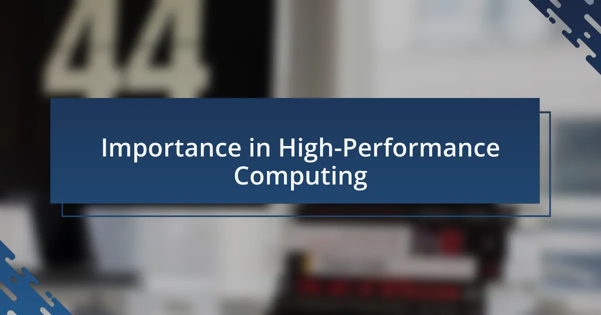 Importance in High-Performance Computing