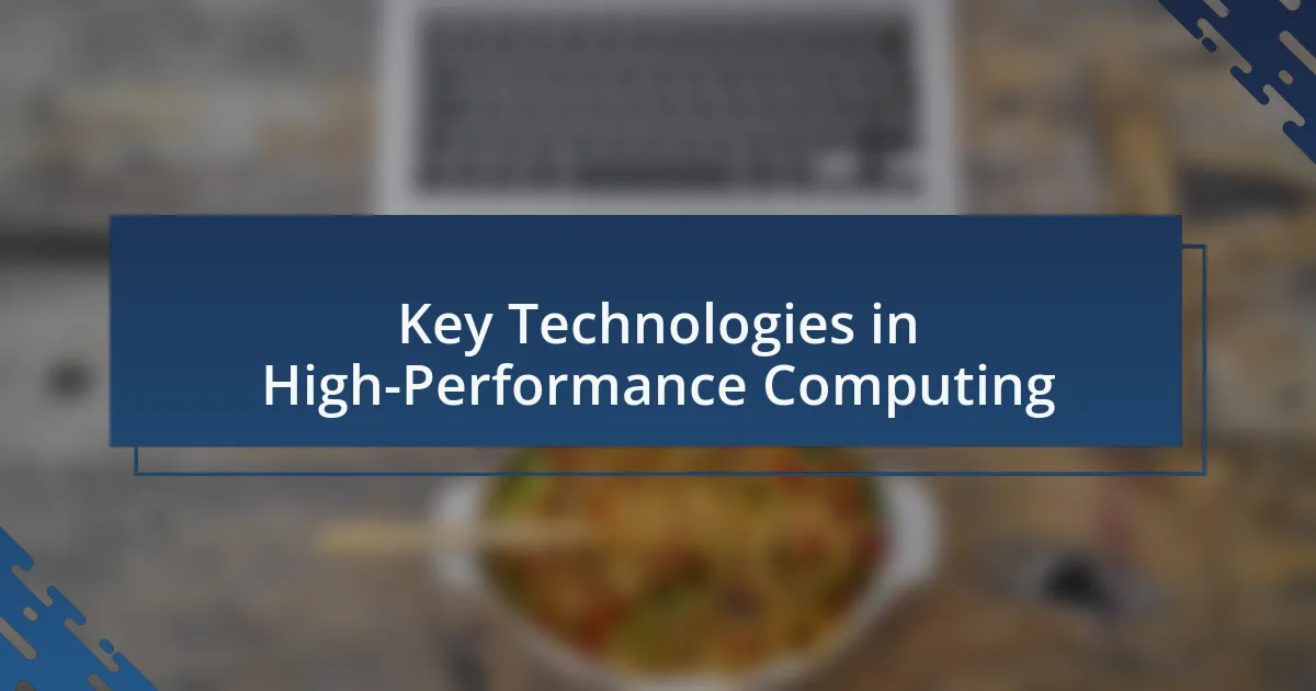 Key Technologies in High-Performance Computing