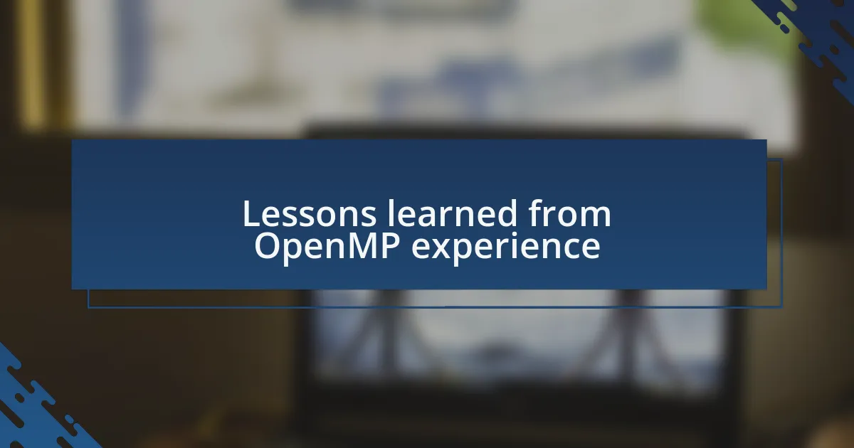 Lessons learned from OpenMP experience