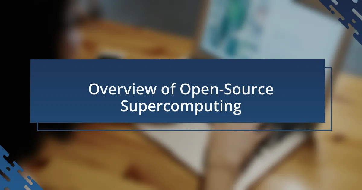 Overview of Open-Source Supercomputing