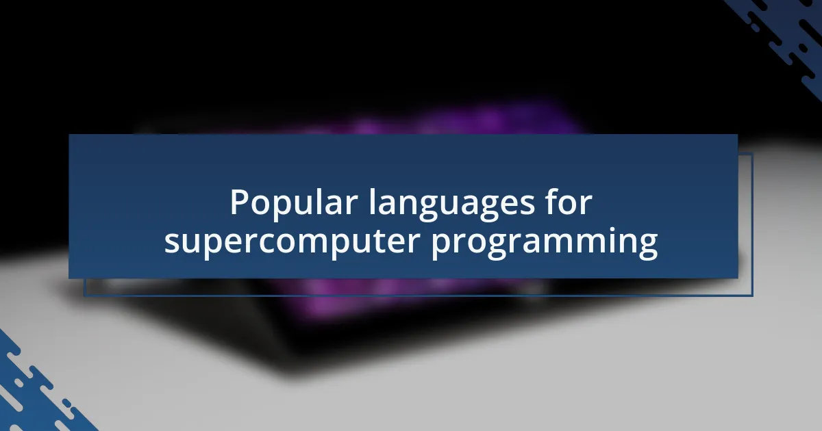 Popular languages for supercomputer programming