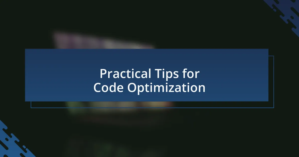 Practical Tips for Code Optimization