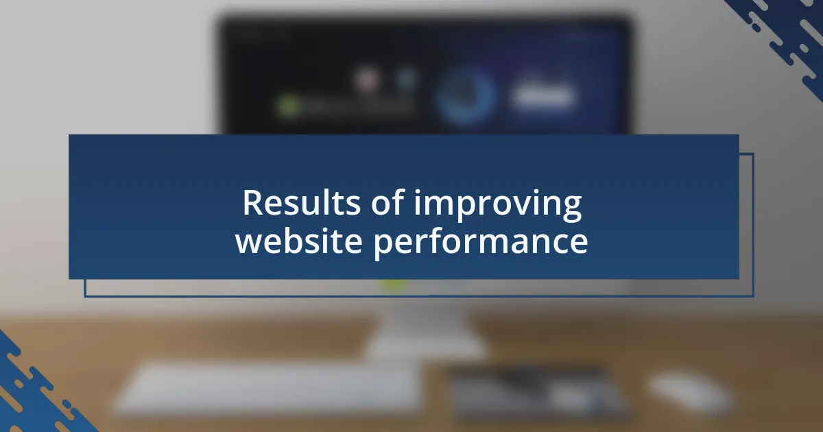 Results of improving website performance