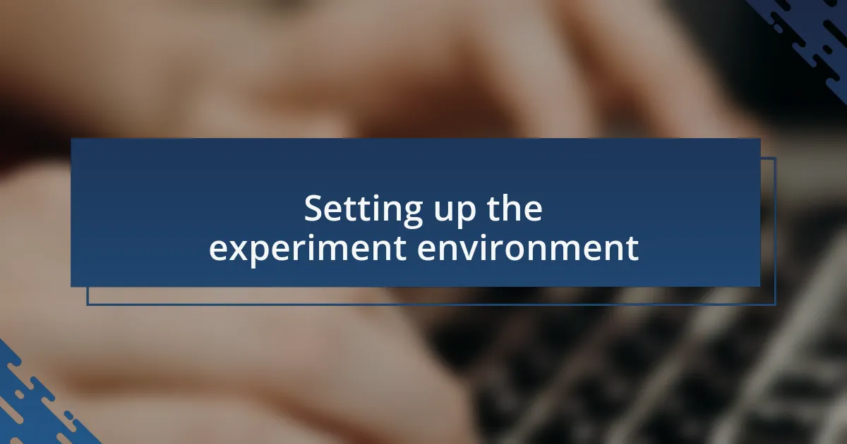 Setting up the experiment environment