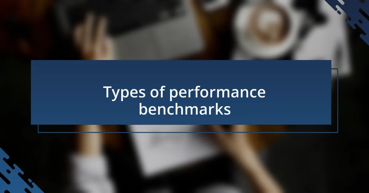 Types of performance benchmarks