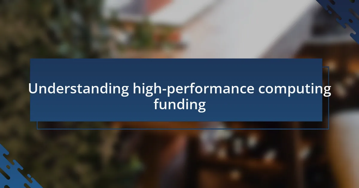 Understanding high-performance computing funding